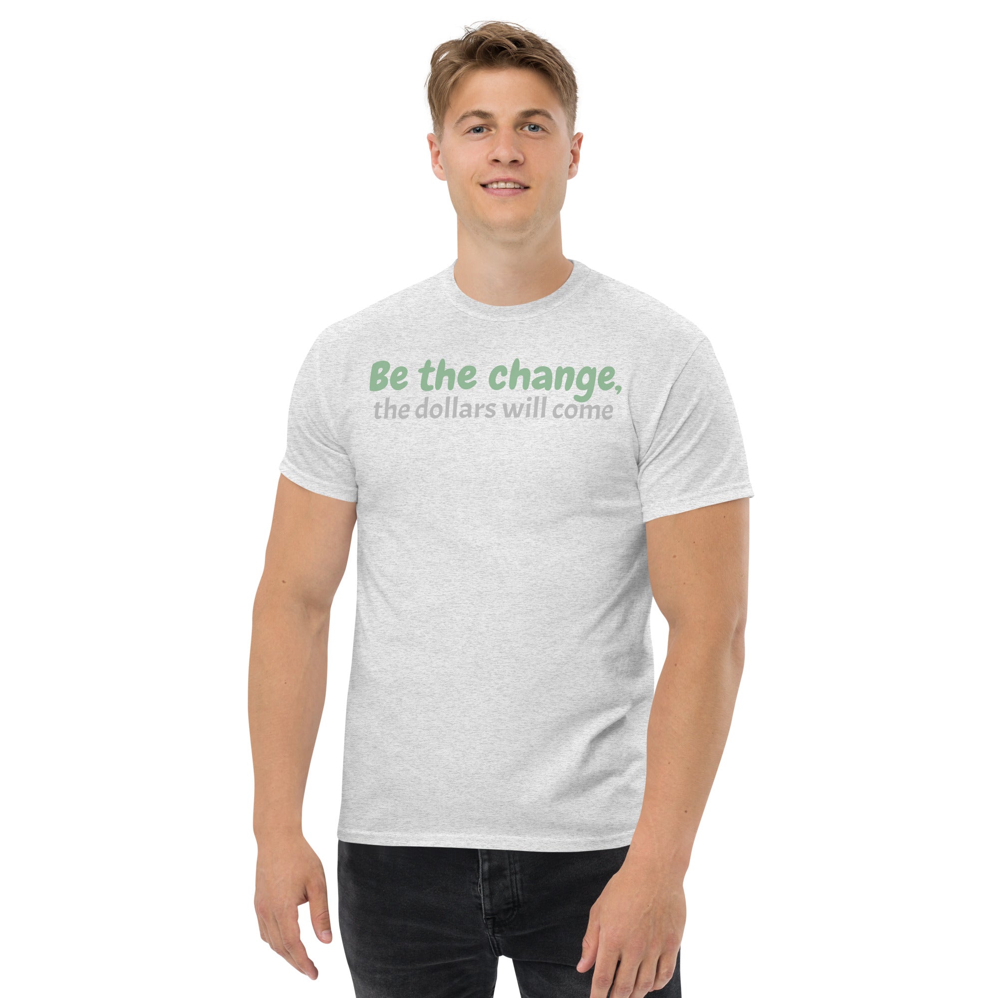 Be the change- Men's classic tee