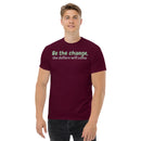 Be the change- Men's classic tee