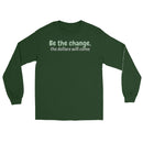 Be the change- Men’s Long Sleeve Shirt