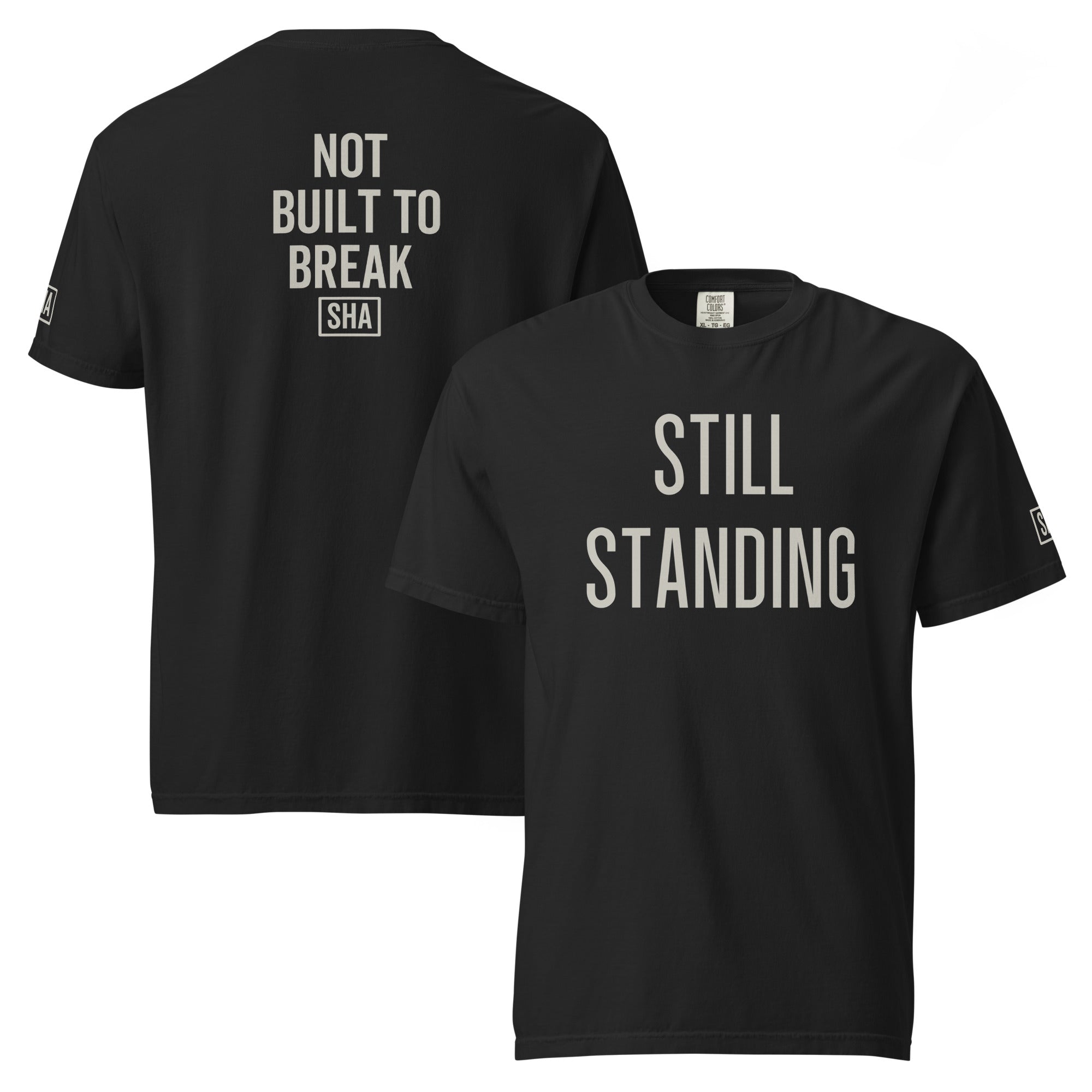 STILL STANDING — Unbreakable Tee