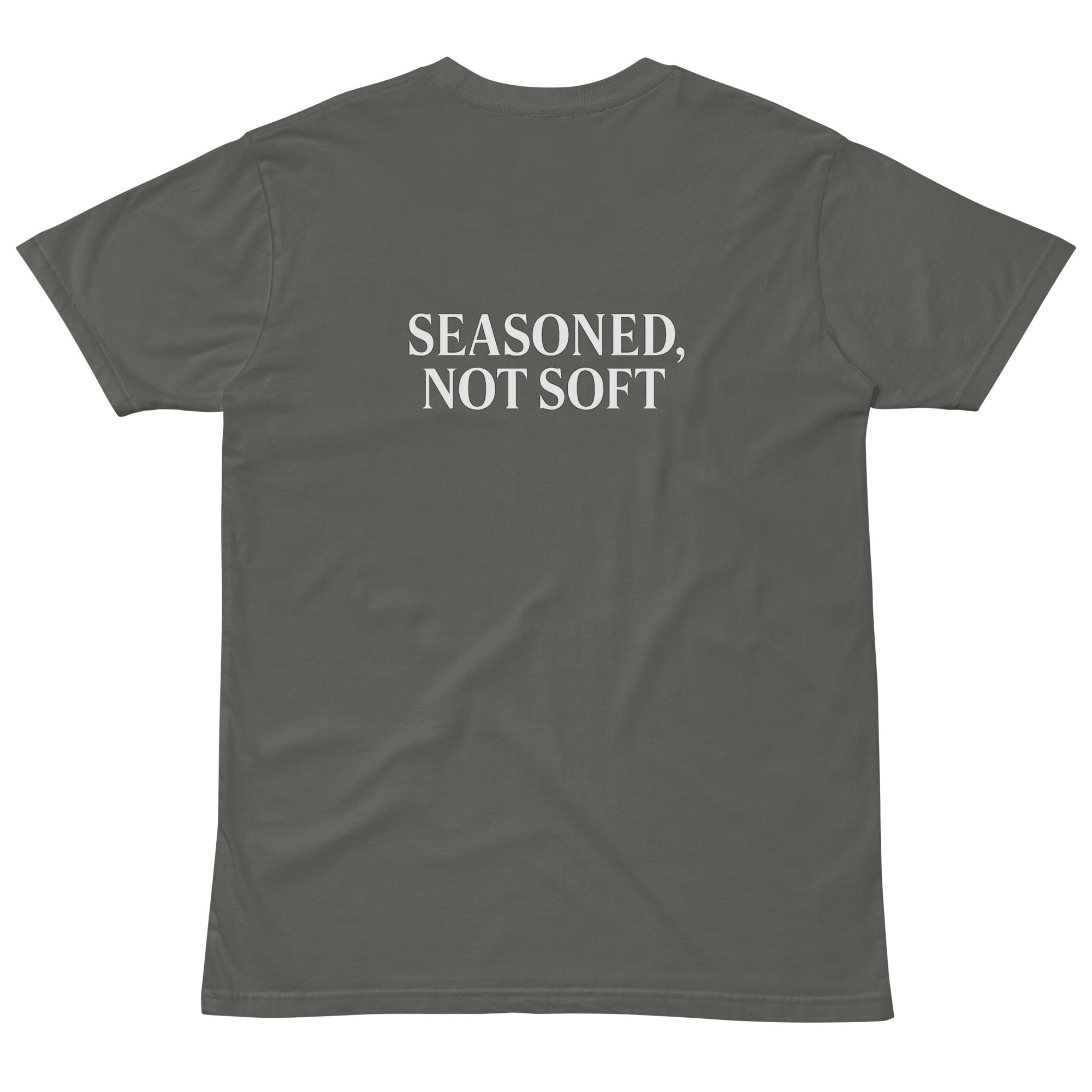 Seasoned, Not Soft Tee