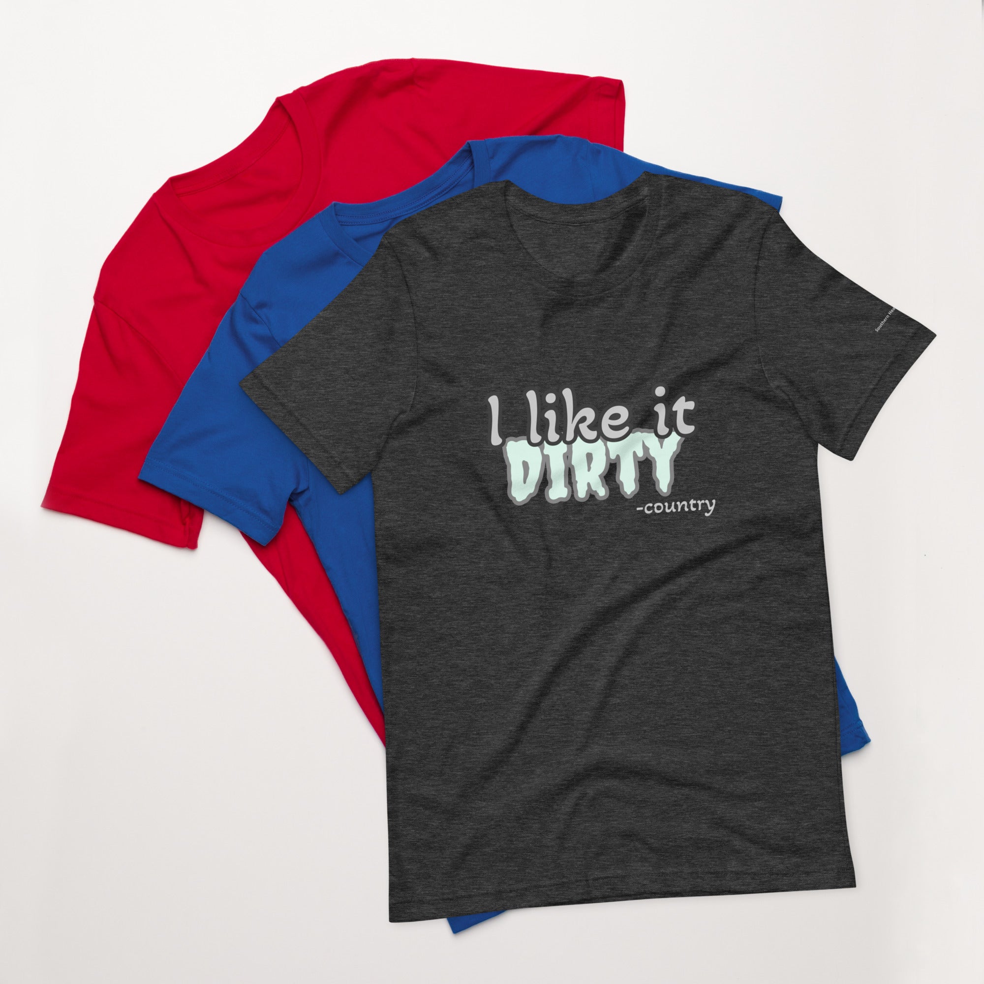 I like it Dirty-Mens t-shirt