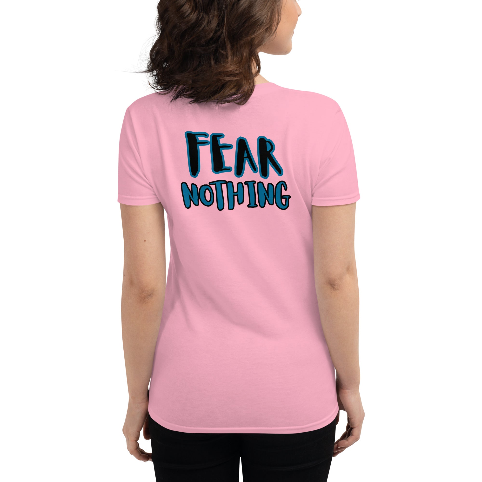 Fear Nothing-Women's short sleeve t-shirt