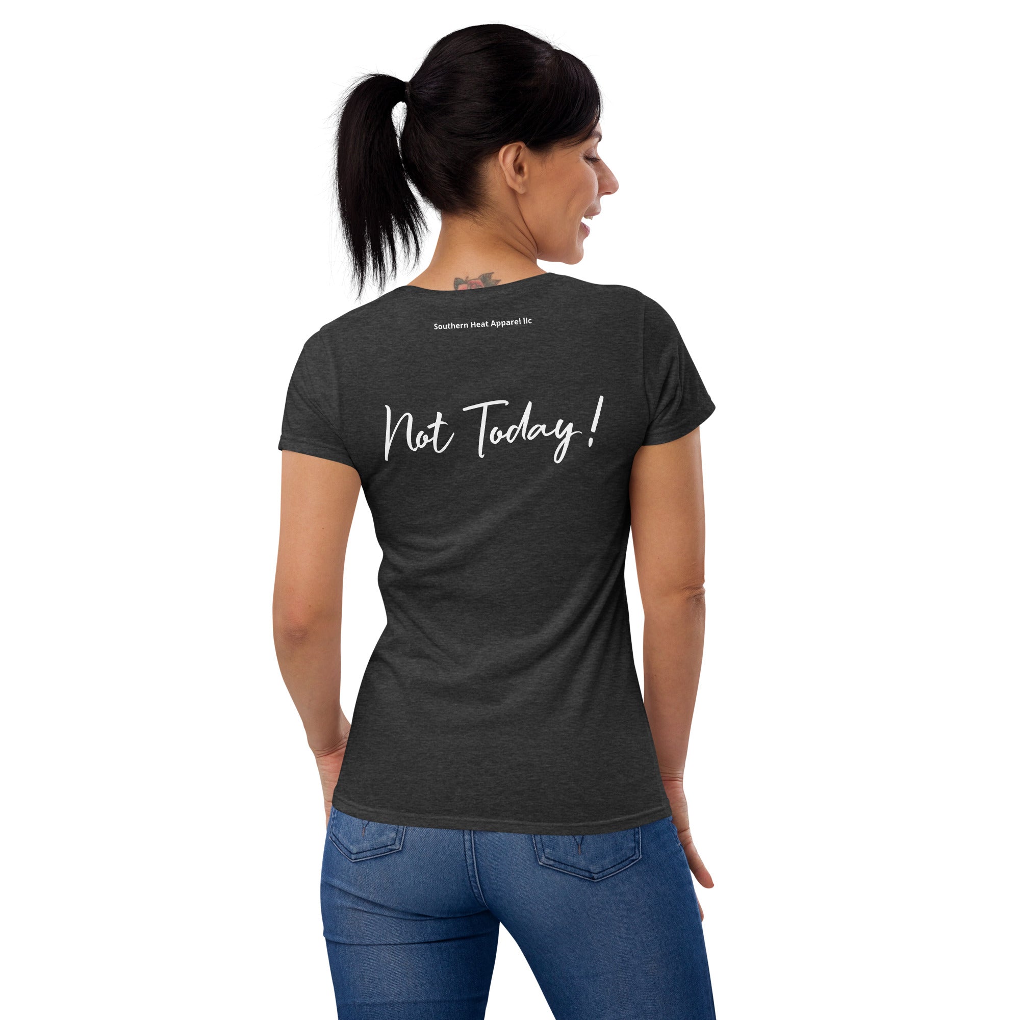 Not Today!-Women's short sleeve t-shirt