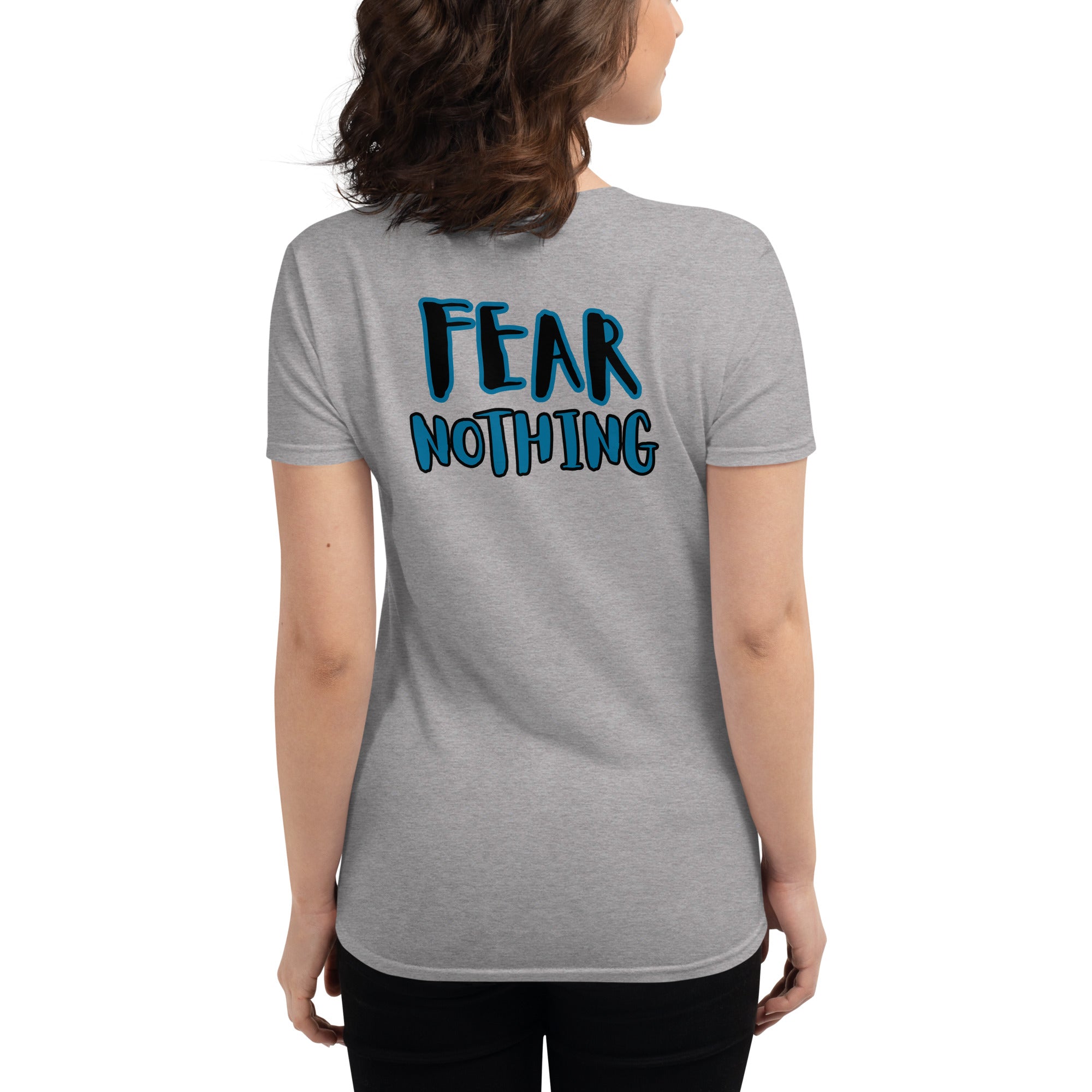 Fear Nothing-Women's short sleeve t-shirt