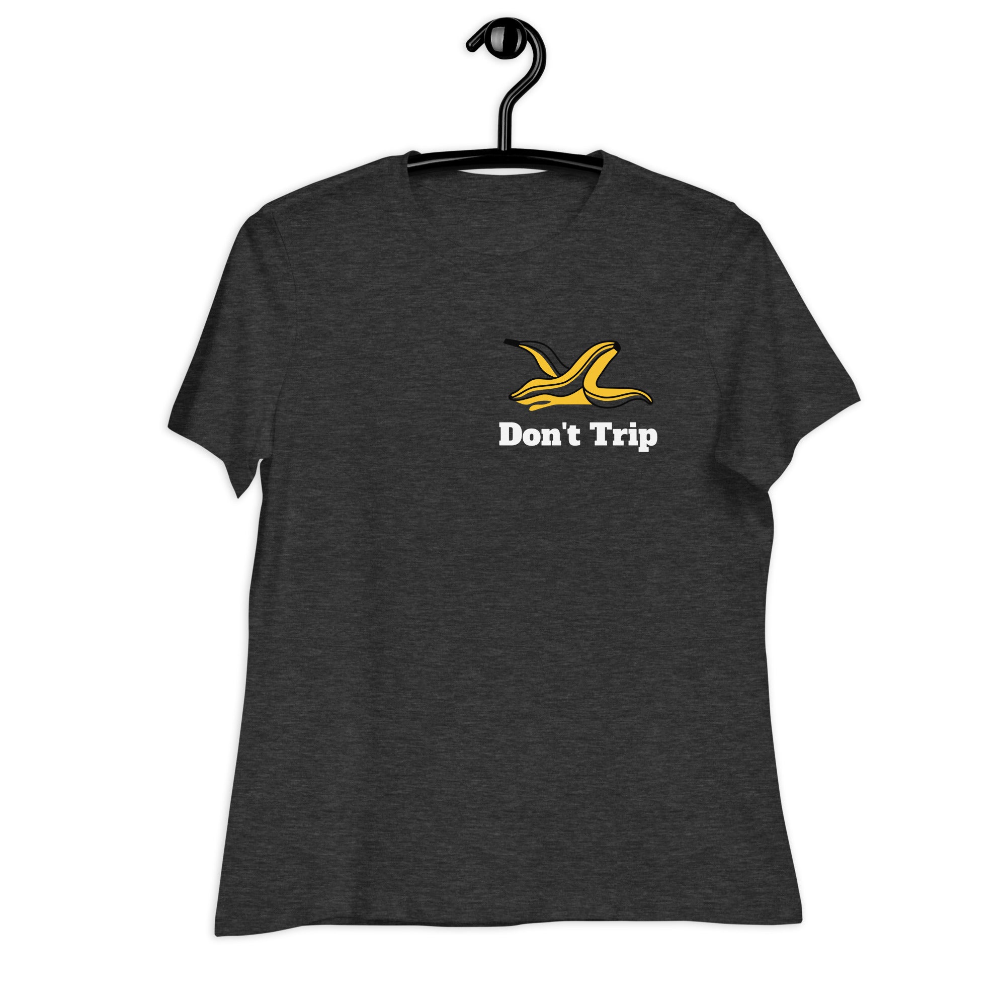 Don't trip-Women's Relaxed T-Shirt