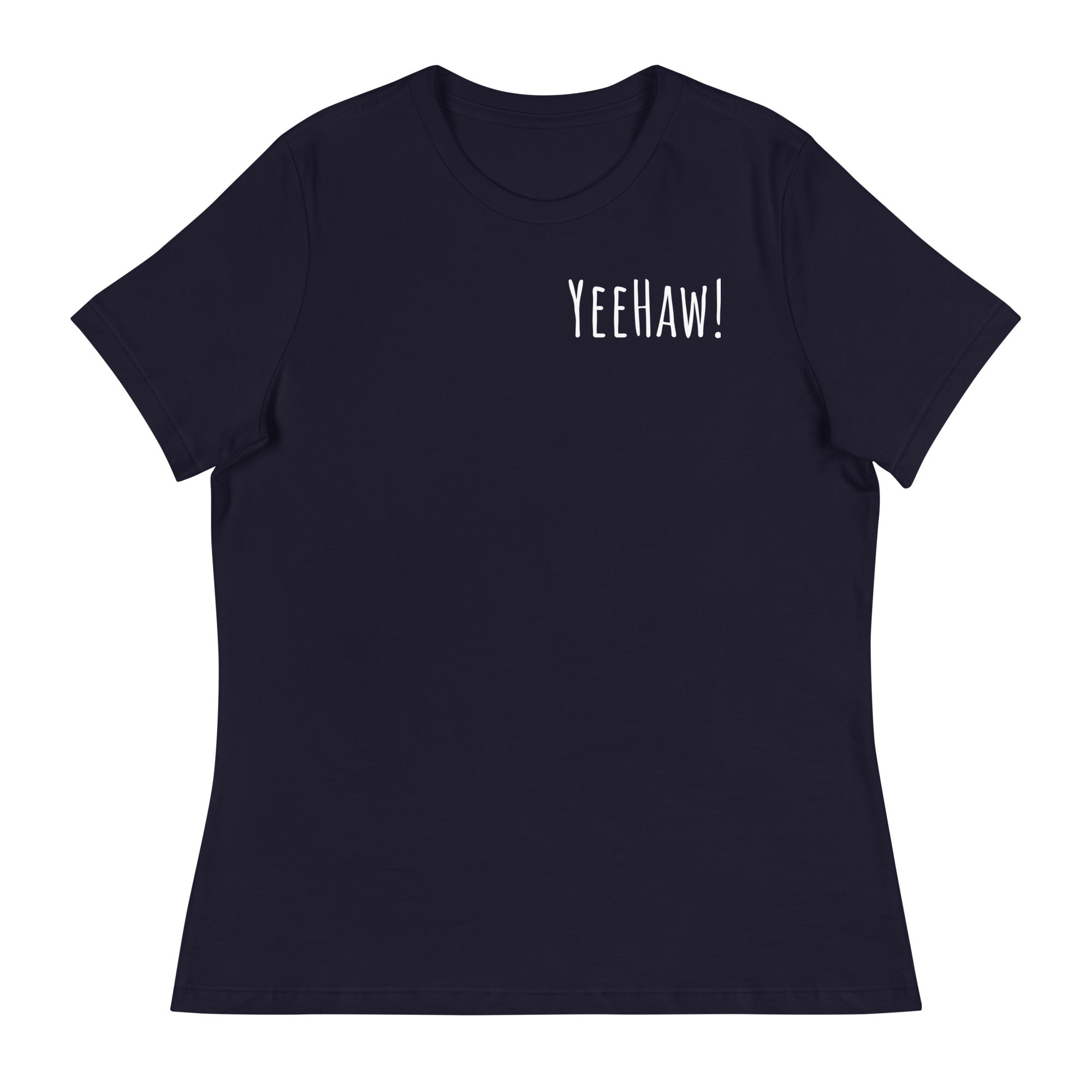 YeeHaw-Women's Relaxed T-Shirt