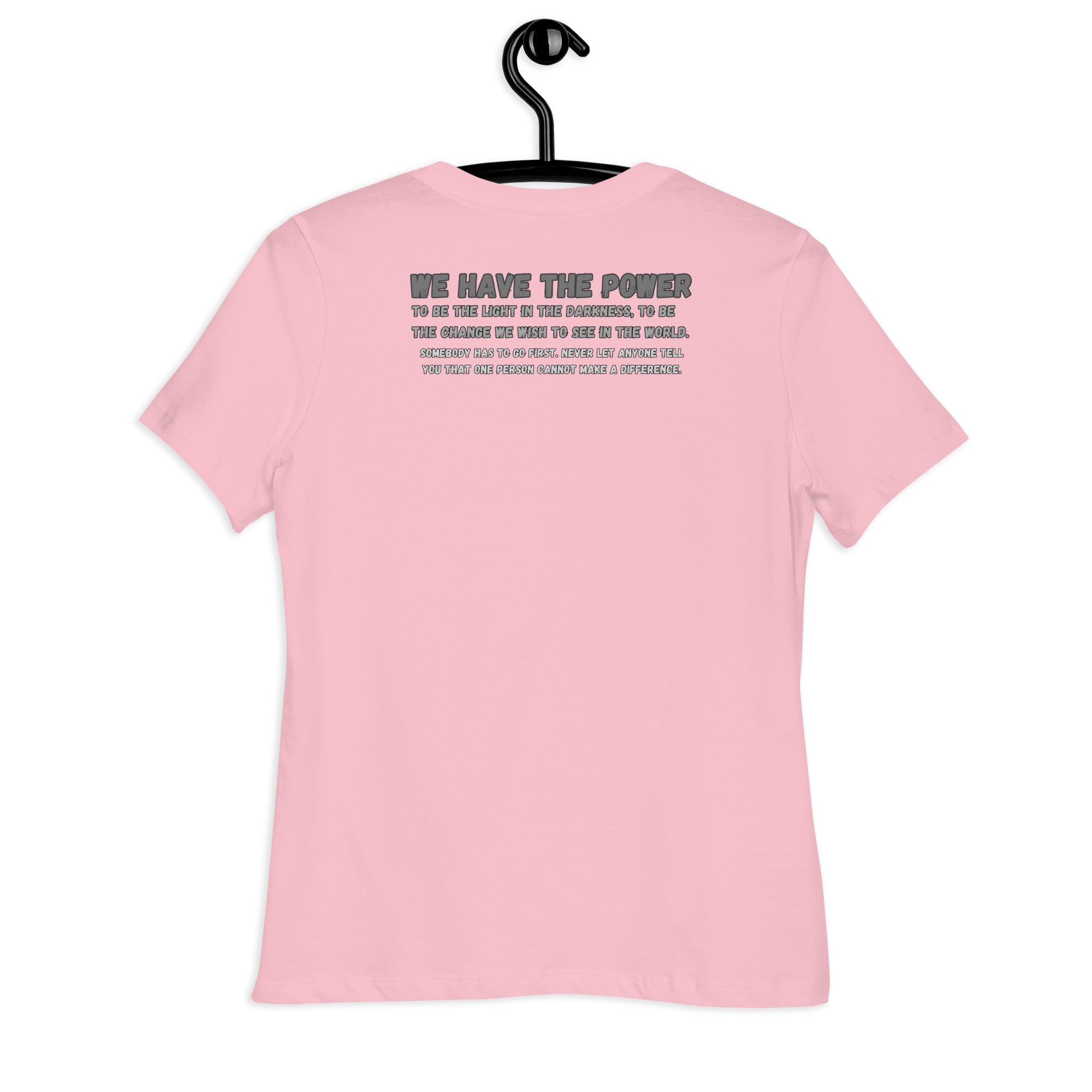 We have the power-Women's Relaxed T-Shirt